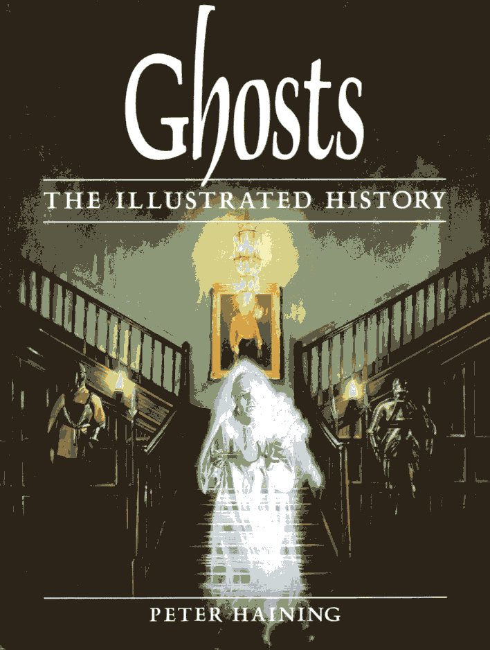 Ghosts: An Illustrated History